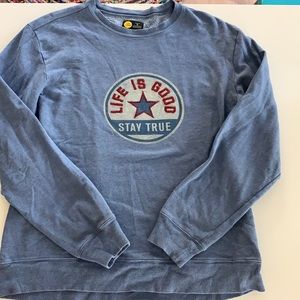 Life Is Good Sweatshirt